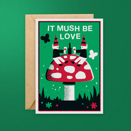 It Mush Be Love - Mushroom Gnome Greetings Card